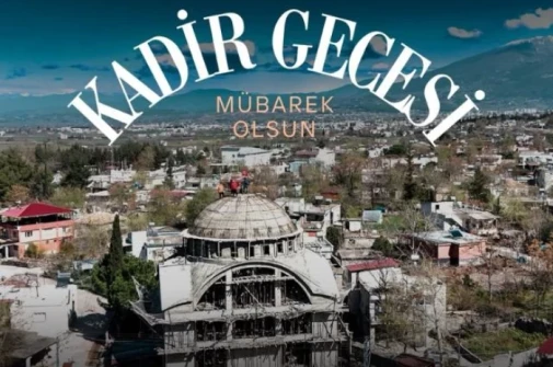 BAŞKANIMIZ ÖKKEŞ AKSOY’UN KADİR GECESİ MESAJI